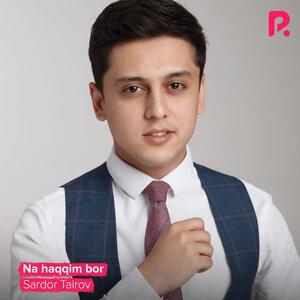 Сардор Таиров - Na haqqim bor