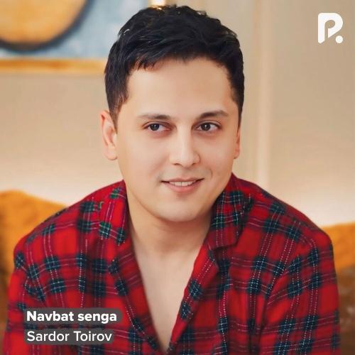 Sardor Tairov - Navbat Senga