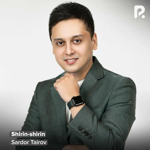Sardor Tairov - Shirin-shirin