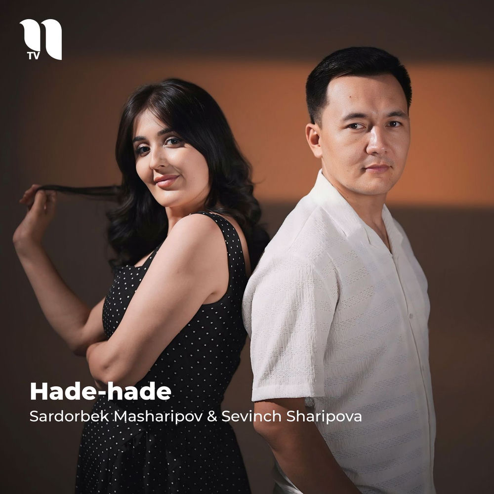 Sardorbek Masharipov feat. Sevinch Sharipova - Hade-hade