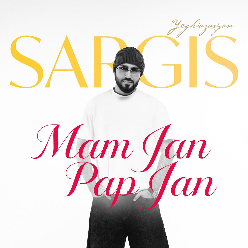 Mam Jan Pap Jan - Sargis Yeghiazaryan
