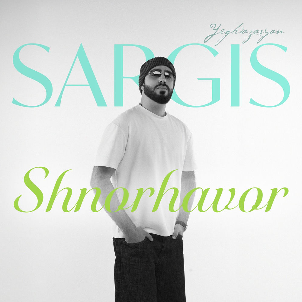 Shnorhavor - Sargis Yeghiazaryan