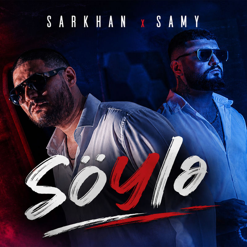 Söylə - Sarkhan & Samy