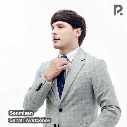 Senmisan - Sarvar Avazxonov
