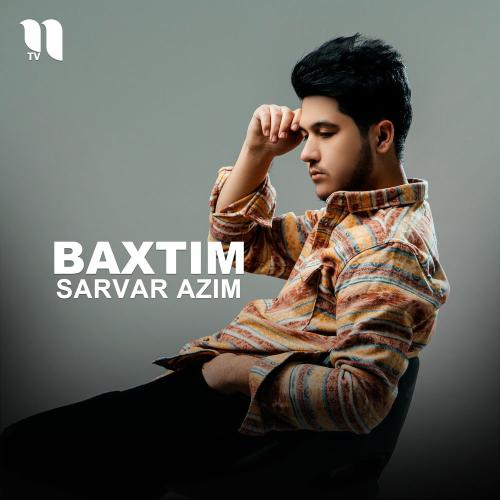 Baxtim - Sarvar Azim