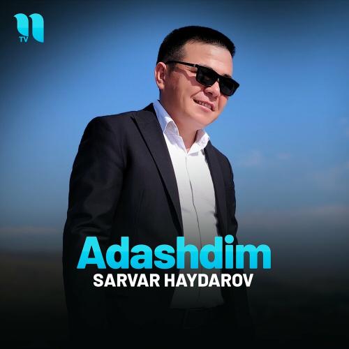 Adashdim - Sarvar Haydarov