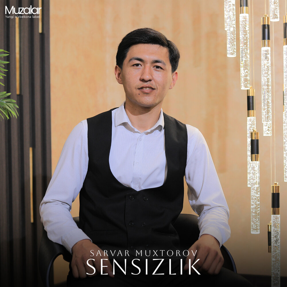Sensizlik - Sarvar Muxtorov
