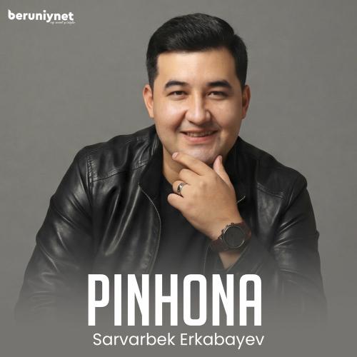 Pinhona - Sarvarbek Erkabayev