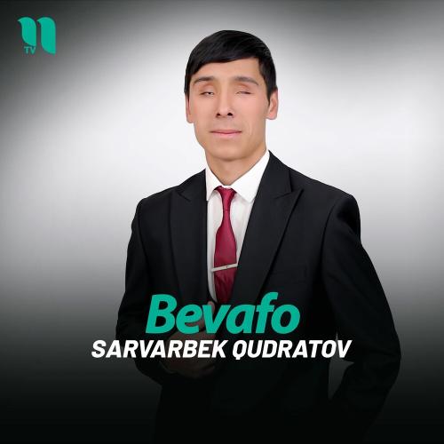 Bevafo - Sarvarbek Qudratov
