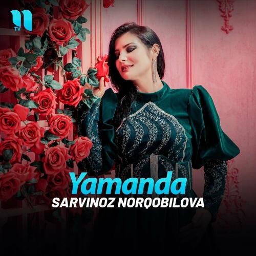 Yamanda - Sarvinoz Norqobilova