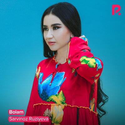 Sarvinoz Ruziyeva - Bolam