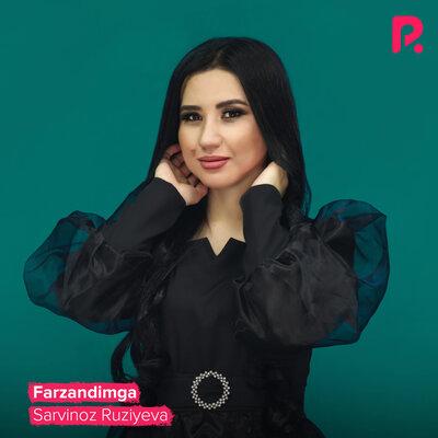Sarvinoz Ruziyeva - Farzandimga
