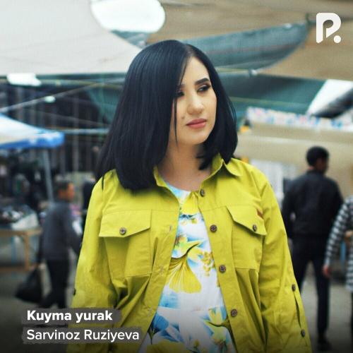Kuyma Yurak - Sarvinoz Ruziyeva