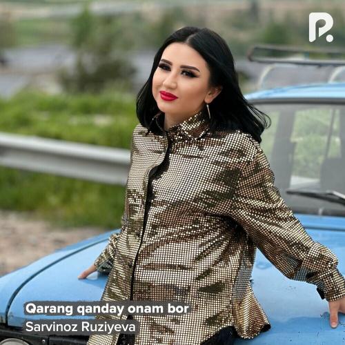 Sarvinoz Ruziyeva - Qarang Qanday Onam Bor
