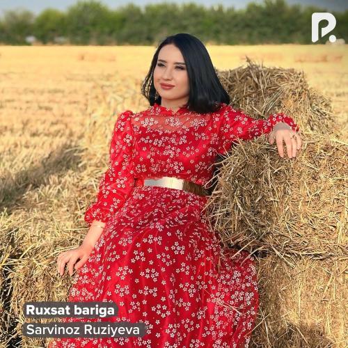 Sarvinoz Ruziyeva - Ruxsat Bariga