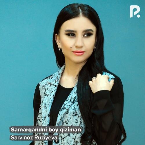 Samarqandni Boy Qiziman - Sarvinoz Ruziyeva