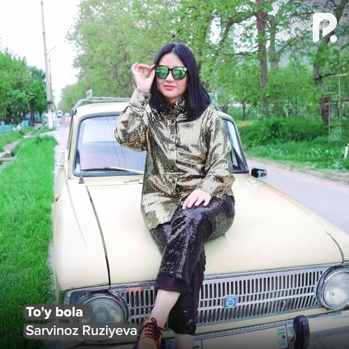 Sarvinoz Ruziyeva - To'y Bola