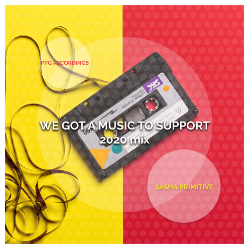 Sasha Primitive - We Got A Music To Support (2020 Radio Edit)