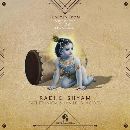 Sati Ethnica, Ivailo Blagoev & Cafe De Anatolia feat. ThroDef - Radhe Shyam (Throdef Dub Remix)