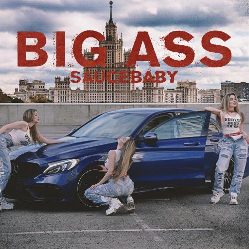 SAUCEBABY - BIG ASS