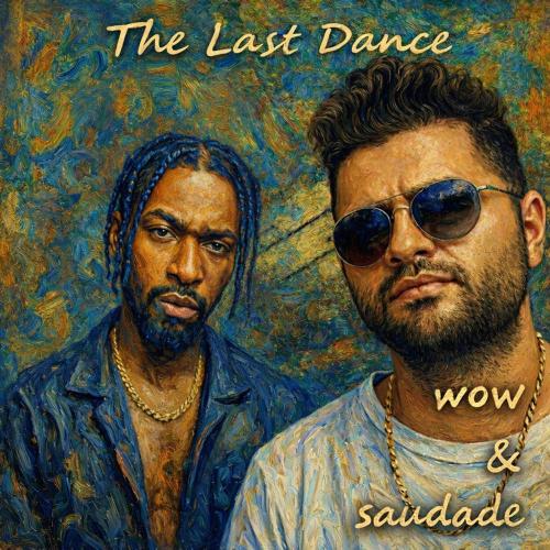 Saudade feat. WöW - The Last Dance