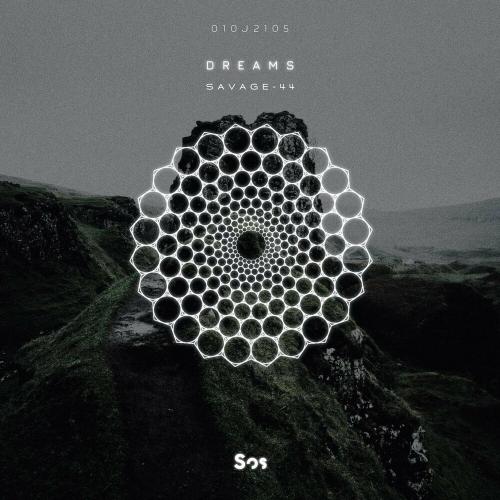 SAVAGE-44 - Dreams