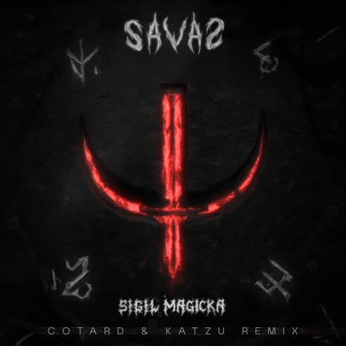Savas feat. COTARD & Katzu - Sigil Magicka (Cotard, Katzu Remix)