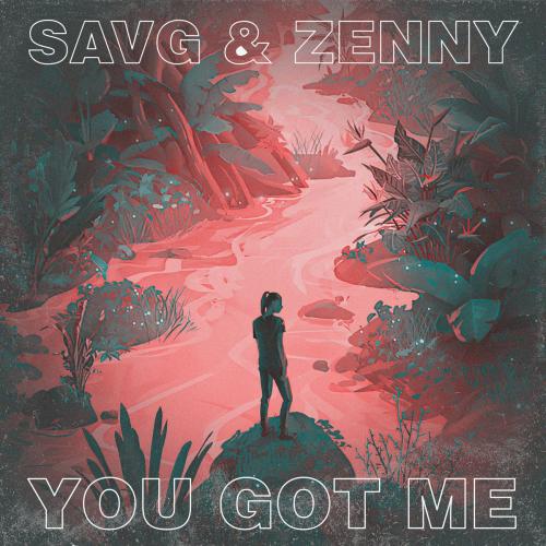 You Got Me (Radio Edit) - SAVG feat. Zenny