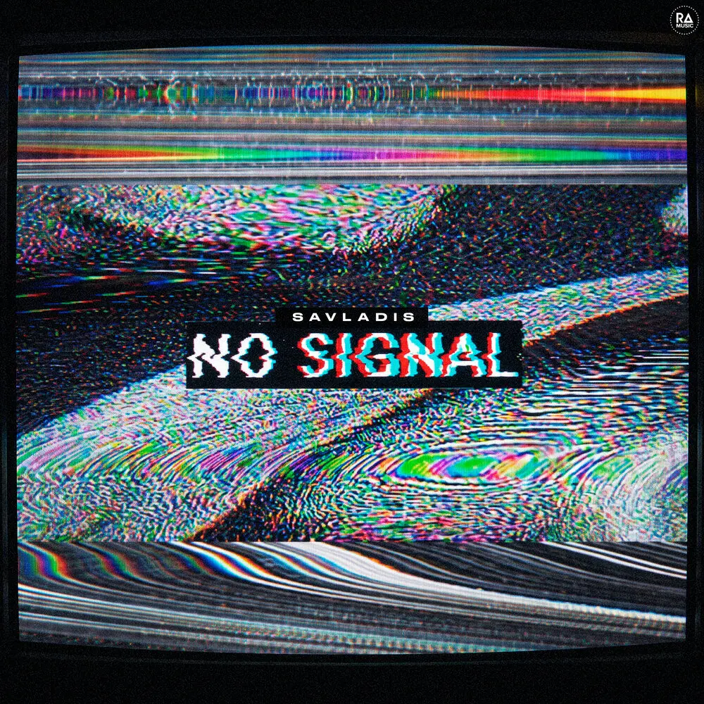 No Signal - Savladis