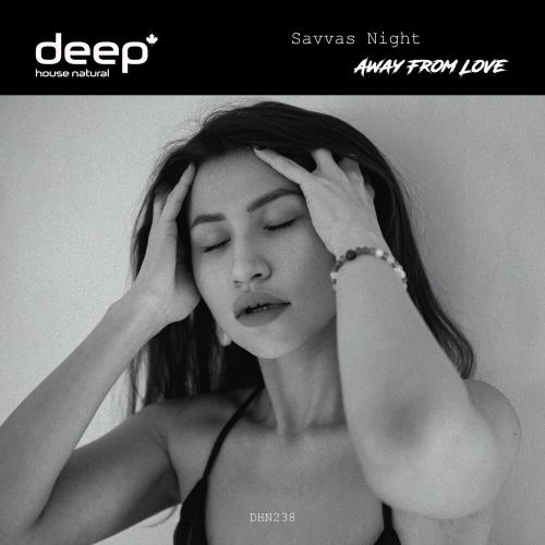 Away From Love - Savvas Night