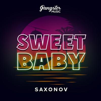 Sweet Baby - Saxonov