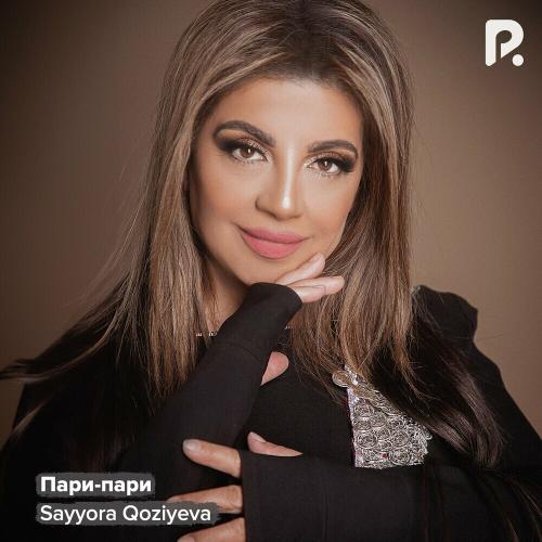 Sayyora Qoziyeva - Пари-пари