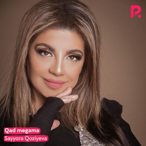 Sayyora Qoziyeva - Qad megama