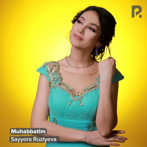Muhabbatim - Sayyora Ruziyeva