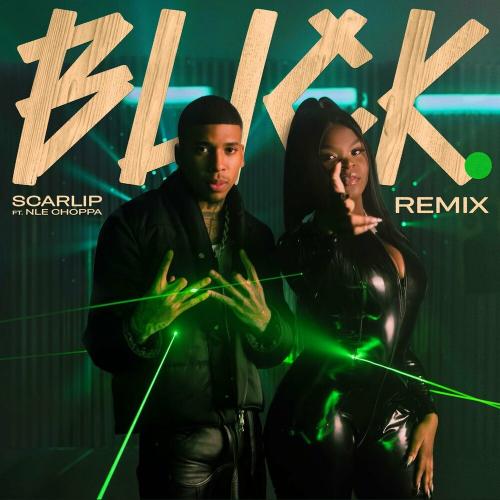 Scarlip feat. NLE Choppa - Blick (Remix)
