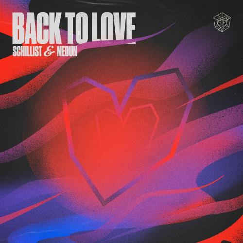 Schillist & Medun - Back To Love