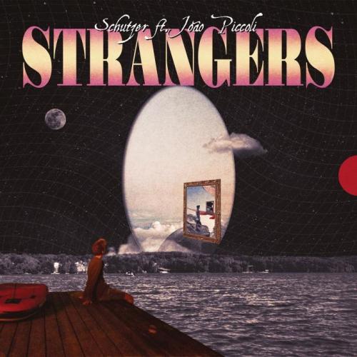 Schutzer & Joao Piccoli - Strangers (Extended)
