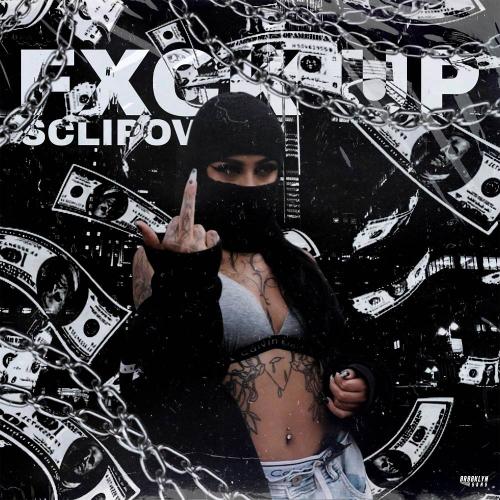 sclipov - Fxck Up