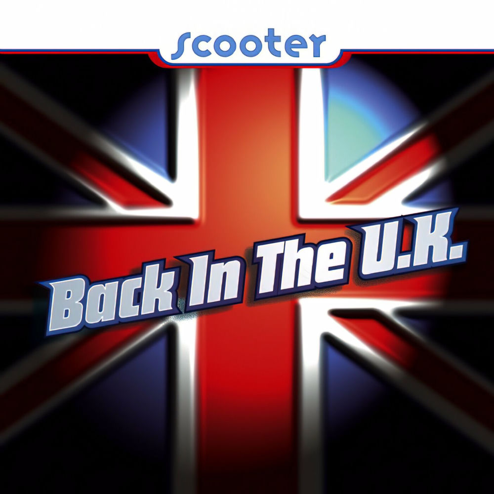 Back In The U.k. (Long Version) - Scooter