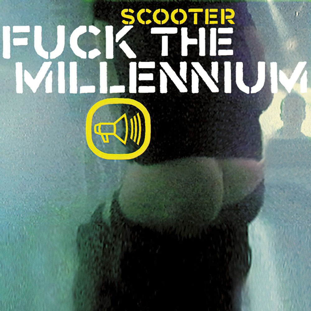 Fuck The Millennium (Extended Mix) - Scooter