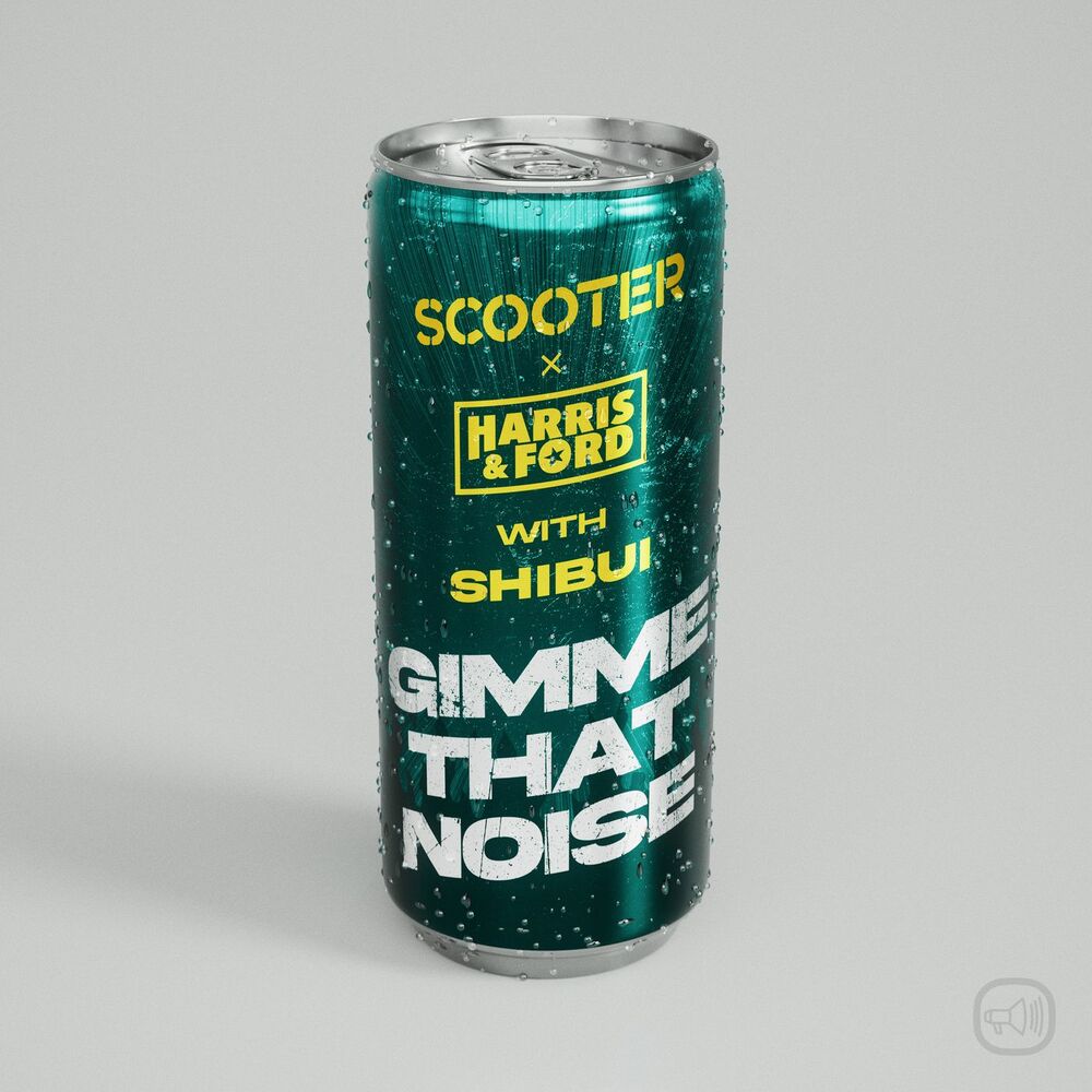 Gimme That Noise (Extended Mix) - Scooter, Harris & Ford & Shibui