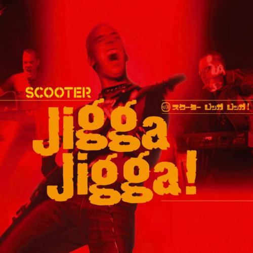 Scooter - Jigga Jigga