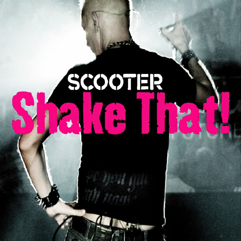 Shake That! (Club Mix) - Scooter