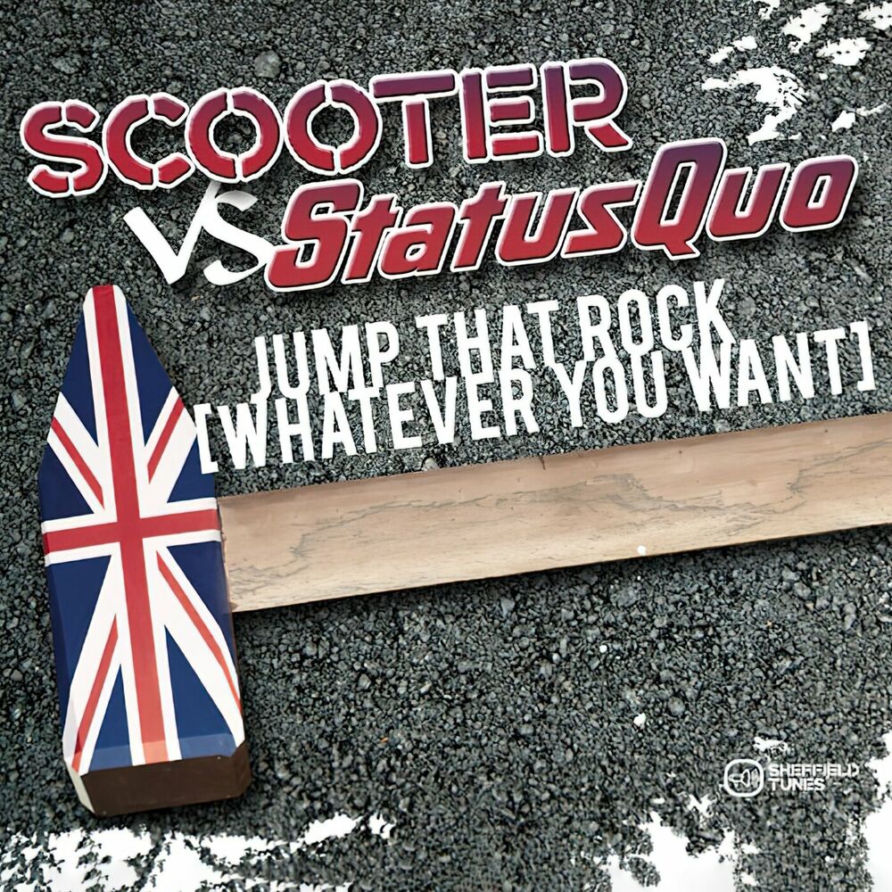Jump That Rock! (Whatever You Want) - Scooter & Status Quo