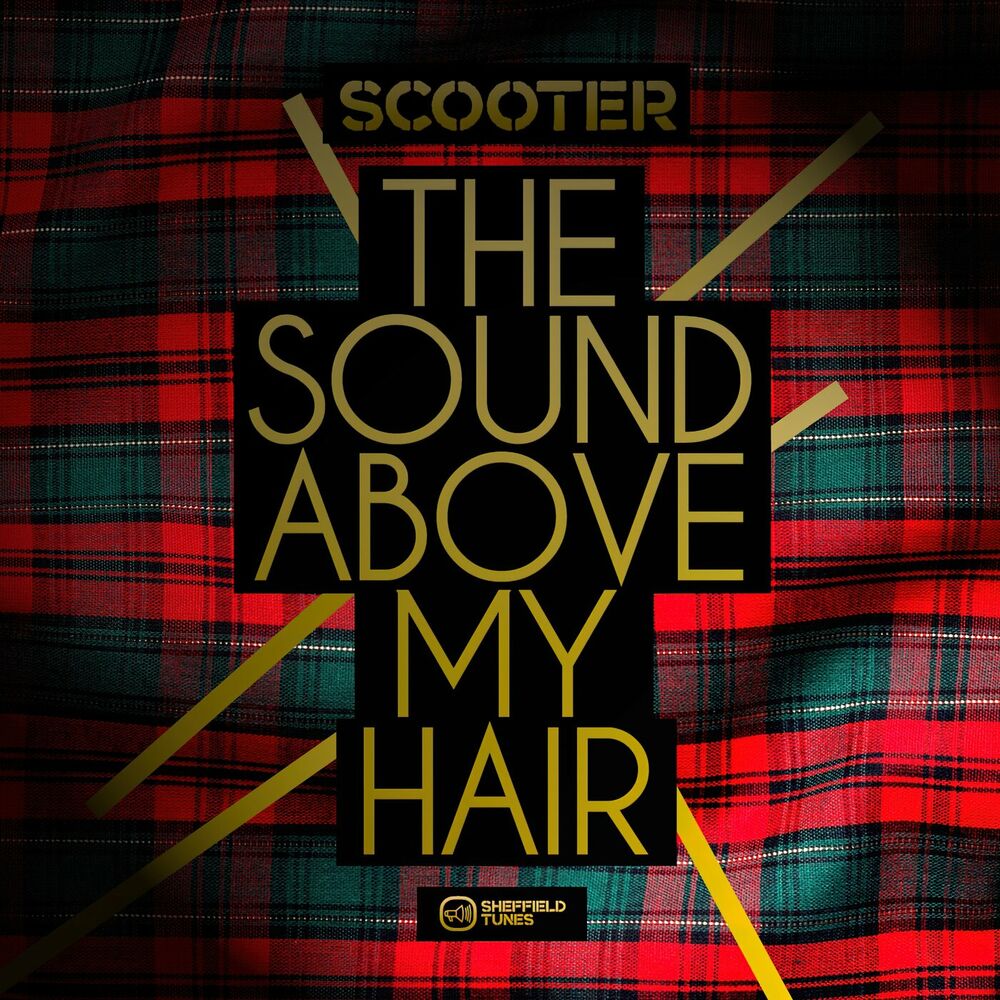 The Sound Above My Hair (Radio Edit) - Scooter