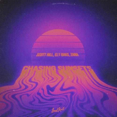 Scott Rill & Ely Oaks feat. Zana - Chasing Sunsets