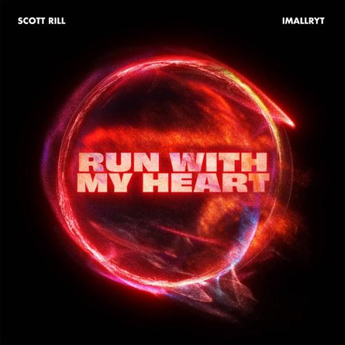 Scott Rill feat. imallryt - Run With My Heart