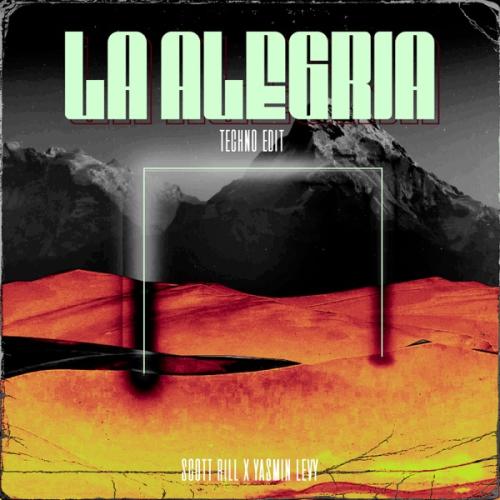 Scott Rill & Yasmin Levy - La alegría (Techno Edit)