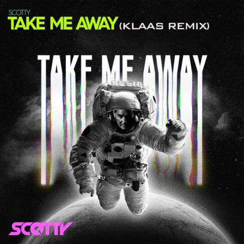 Scotty - Take Me Away (Klaas Remix)