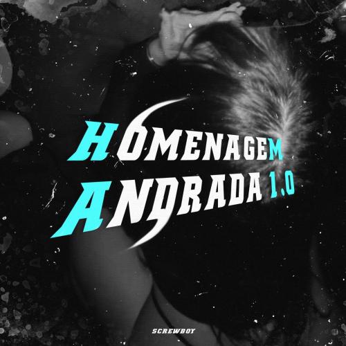 SCREWBOY - HOMENAGEM ANDRADA 1.0